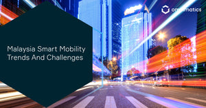 Malaysian Smart Mobility Trends And Challenges